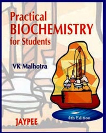 Practical Biochemistry for Students by Kumar Varun Malhotra - Paperback
