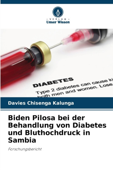 Biden Pilosa bei der Behandlung von Diabetes und Bluthochdruck in Sambia by Davies Chisenga Kalunga - Paperback