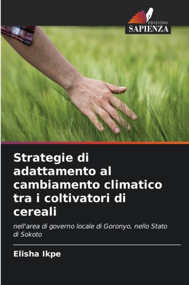 Strategie di adattamento al cambiamento climatico tra i coltivatori di cereali by Elisha Ikpe - Paperback