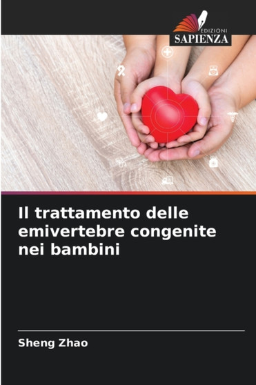 Il trattamento delle emivertebre congenite nei bambini by Sheng Zhao - Paperback