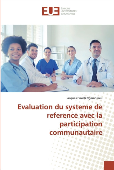 Evaluation du systeme de reference avec la participation communautaire by Jacques Dawili Ngamolinui - Paperback