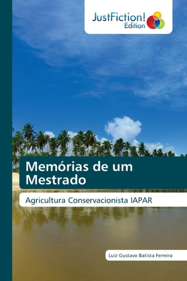 Memorias de um Mestrado by Luiz Gustavo Batista Ferreira - Paperback