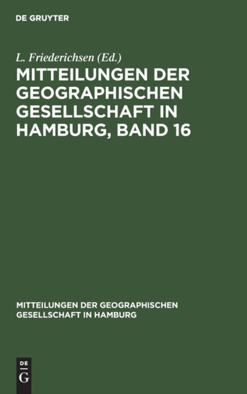 Mitteilungen der Geographischen Gesellschaft in Hamburg, Band 16 by No Contributor - Hardback