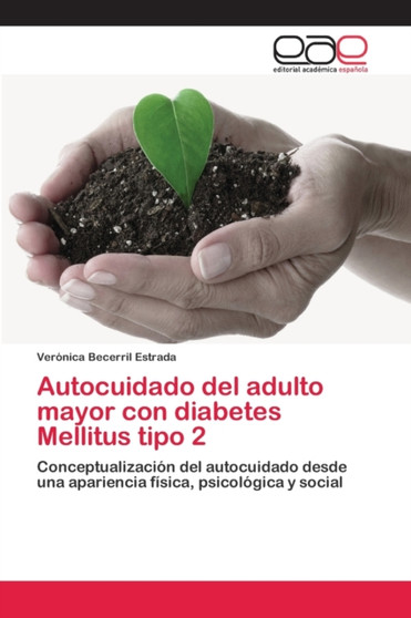 Autocuidado del adulto mayor con diabetes Mellitus tipo 2 by Veronica Becerril Estrada - Paperback