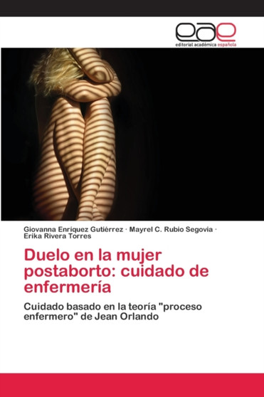 Duelo en la mujer postaborto : cuidado de enfermeria by Giovanna Enriquez Gutierrez - Paperback