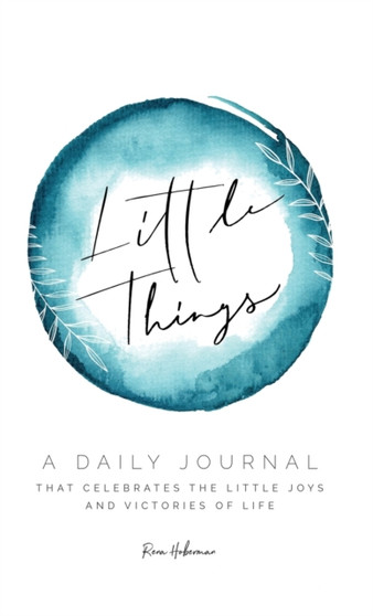 Little Things : A Daily Journal by Rena Hoberman - Hardback