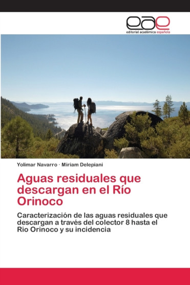Aguas residuales que descargan en el Rio Orinoco by Yolimar Navarro - Paperback