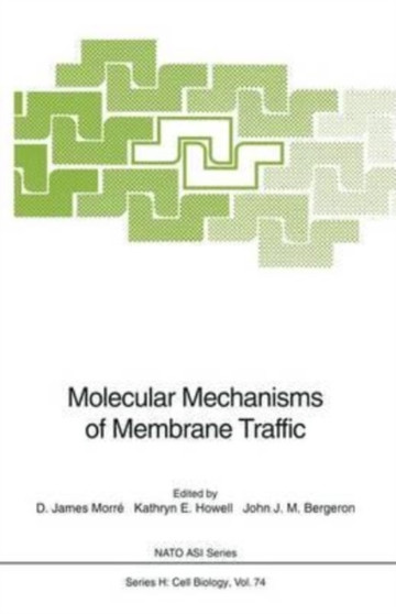 Molecular Mechanisms of Membrane Traffic by Morre D. James Morre - Paperback