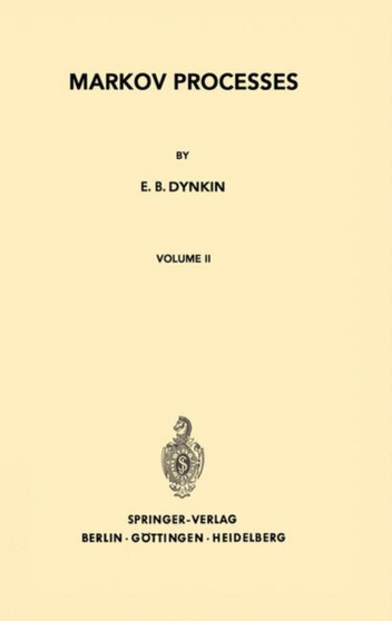 Markov Processes : Volume II : 122 by E.B. Dynkin - Paperback