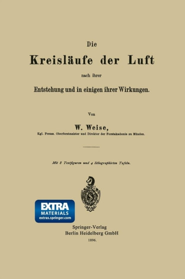 Die Kreislaufe der Luft nach ihrer Entstehung und in einigen ihrer Wirkungen by Werner Weise - Paperback