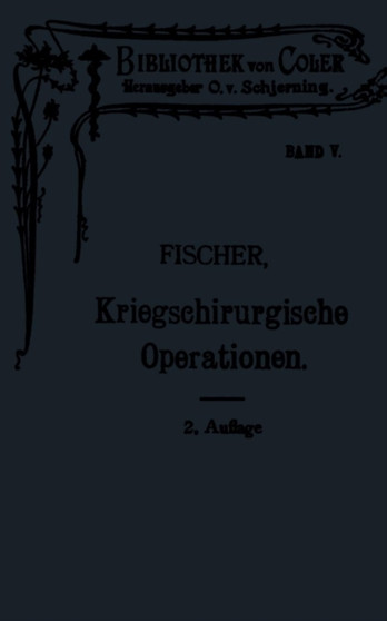 Leitfaden der kriegschirurgischen Operations- und Verbandstechnik by Hermann Eberhard Fischer - Paperback