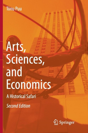 Arts, Sciences, and Economics : A Historical Safari by Toenu Puu - Paperback