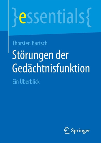 Storungen der Gedachtnisfunktion : Ein Uberblick by Thorsten Bartsch - Paperback