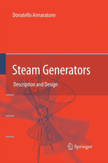 Steam Generators : Description and Design by Donatello Annaratone - Paperback
