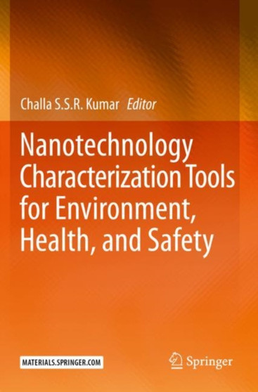Nanotechnology Characterization Tools for Environment, Health, and Safety by Challa S.S.R. Kumar - Paperback