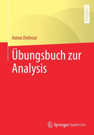 UEbungsbuch zur Analysis by Anton Deitmar - Paperback