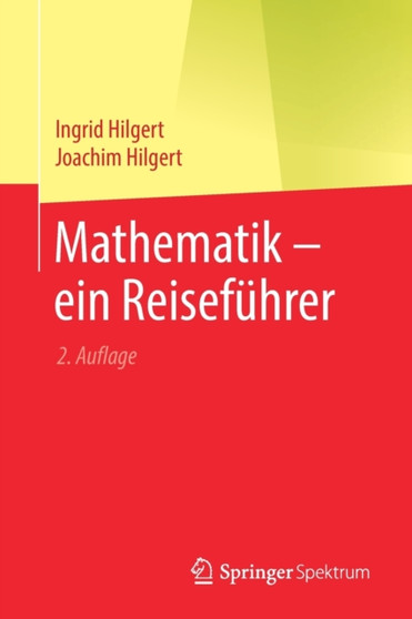 Mathematik - ein Reisefuhrer by Ingrid Hilgert - Paperback