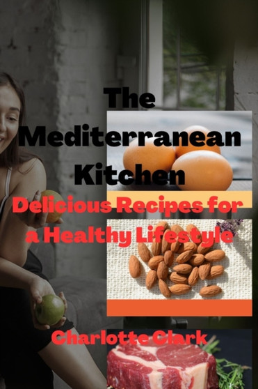 The Mediterranean Kitchen : Delicious Recipes For a Healthy Lifestyle