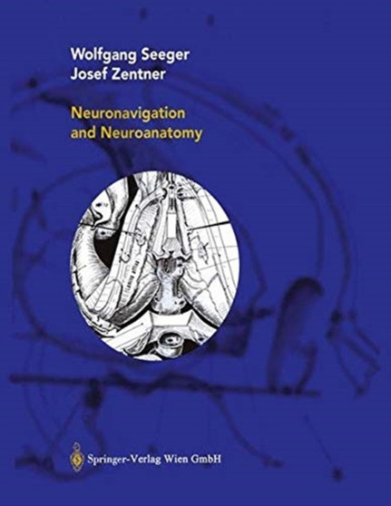 Neuronavigation and Neuroanatomy by Wolfgang Seeger - Paperback
