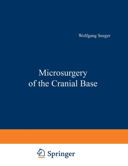 Microsurgery of the Cranial Base by W. Seeger - Paperback