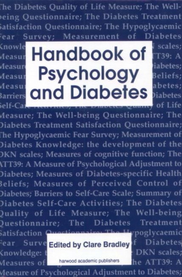 Handbook of Psychology and Diabetes : A Guide to Psychological Measurement in Diabetes Research and Practice by Clare Bradley - Hardback