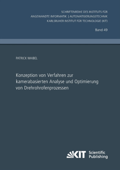 Konzeption von Verfahren zur kamerabasierten Analyse und Optimierung von Drehrohrofenprozessen by Patrick Waibel - Paperback