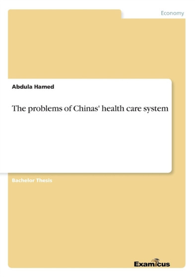 The Problems of Chinas' Health Care System by Abdula Hamed - Paperback