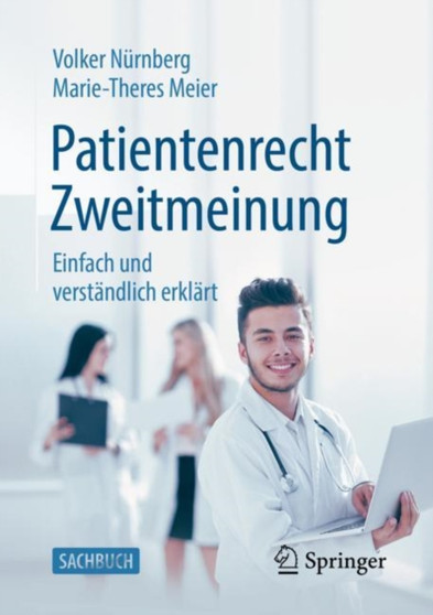 Patientenrecht Zweitmeinung : Einfach und verstandlich erklart by Volker Nurnberg - Paperback Patientenrecht Zweitmeinung : Einfach und verstandlich erklart by Volker Nurnberg - Paperback