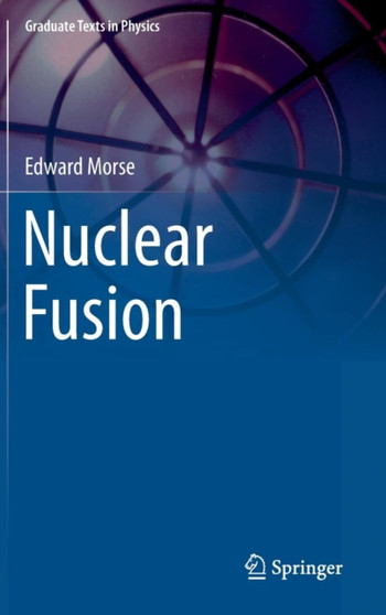 Nuclear Fusion by Edward Morse - Hardback