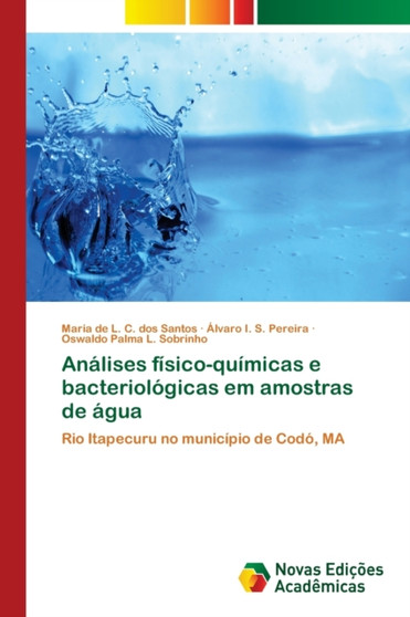 Analises fisico-quimicas e bacteriologicas em amostras de agua by Maria de L C Dos Santos - Paperback
