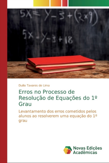 Erros no Processo de Resolucao de Equacoes do 1?? Grau by Duilio Tavares de Lima - Paperback