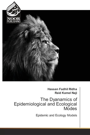 The Dyanamics of Epidemiological and Ecological Modes by Hassan Fadhil Ridha - Paperback