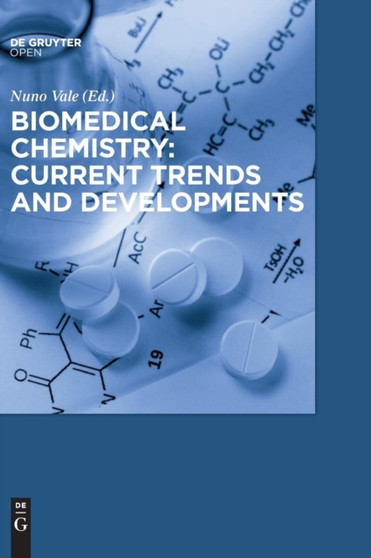 Biomedical Chemistry : Current Trends and Developments by Nuno Vale - Hardback