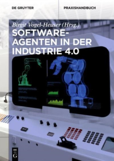 Softwareagenten in der Industrie 4.0 by Birgit Vogel-Heuser - Paperback