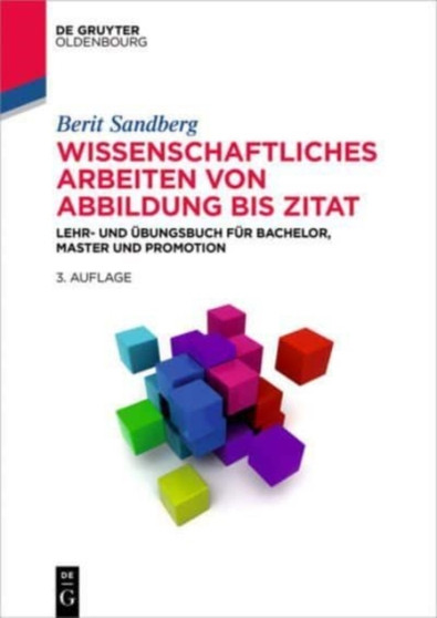 Wissenschaftliches Arbeiten von Abbildung bis Zitat by Berit Sandberg - Paperback