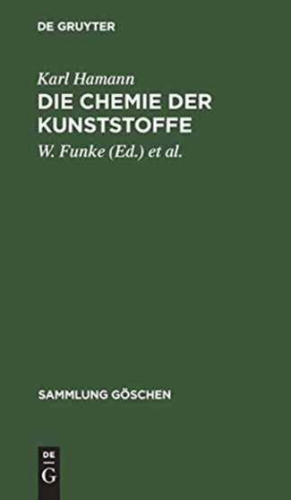 Die Chemie der Kunststoffe : 1173 by Karl Hamann - Hardback