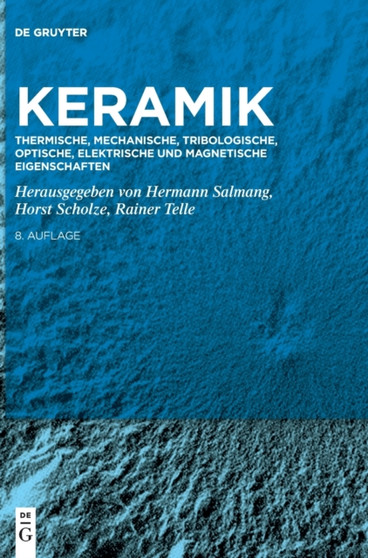 Thermische, mechanische, tribologische, optische, elektrische und magnetische Eigenschaften by Hermann Salmang - Hardback