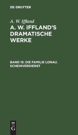 Die Familie Lonau. Scheinverdienst by A W Iffland - Hardback Die Familie Lonau. Scheinverdienst by A W Iffland - Hardback