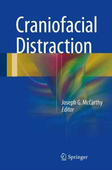 Craniofacial Distraction by Joseph G. McCarthy - Hardback