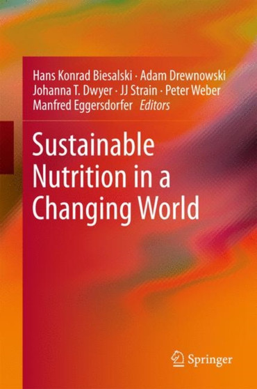 Sustainable Nutrition in a Changing World by Hans Konrad Biesalski - Hardback