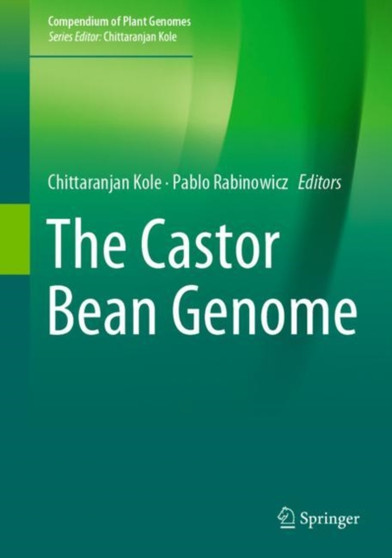 The Castor Bean Genome by Chittaranjan Kole - Hardback