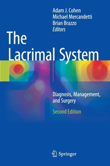 The Lacrimal System : Diagnosis, Management, and Surgery, Second Edition by Adam J. Cohen - Hardback