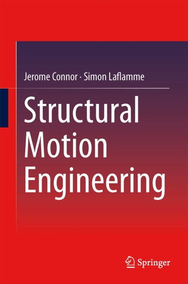 Structural Motion Engineering by Jerome Connor - Hardback