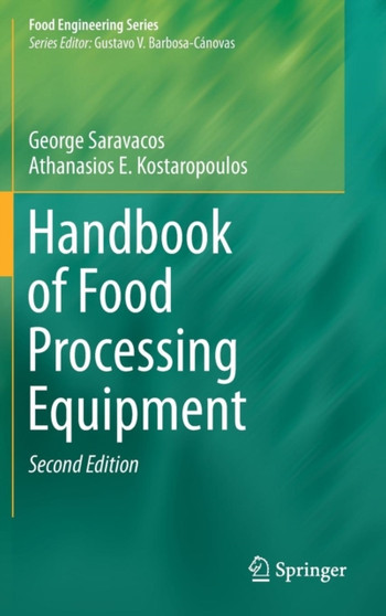 Handbook of Food Processing Equipment by George Saravacos - Hardback