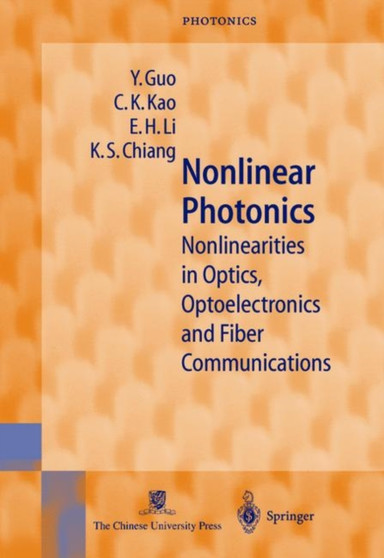 Nonlinear Photonics : Nonlinearities in Optics, Optoelectronics and Fiber Communications : 8 by Y. Guo - Hardback
