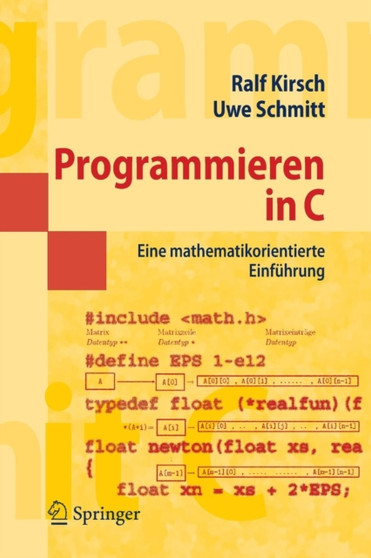 Programmieren in C : Eine mathematikorientierte Einfuhrung by Ralf Kirsch - Paperback
