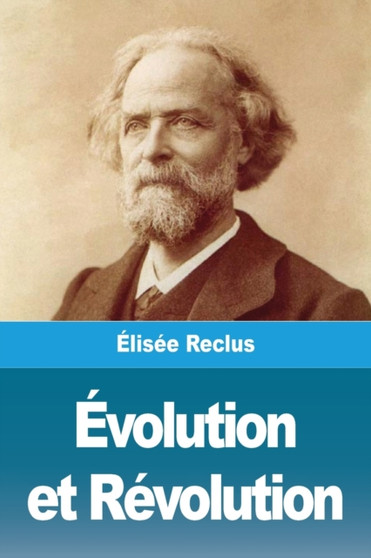 Evolution et Revolution by Elisee Reclus - Paperback