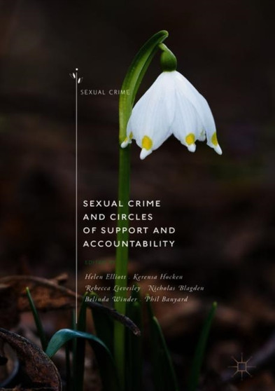 Sexual Crime and Circles of Support and Accountability by Helen Elliott - Hardback