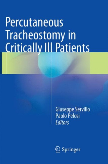 Percutaneous Tracheostomy in Critically Ill Patients by Giuseppe Servillo - Paperback