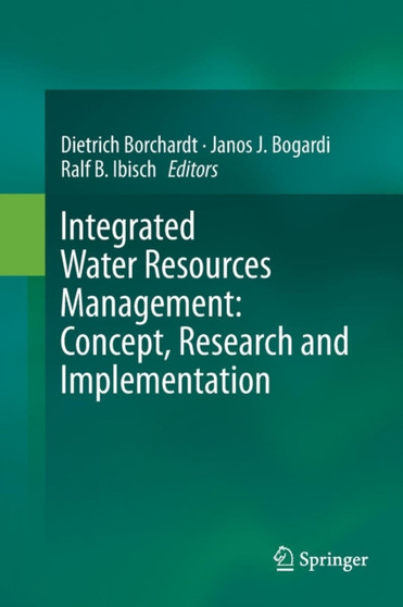Integrated Water Resources Management: Concept, Research and Implementation by Dietrich Borchardt - Paperback